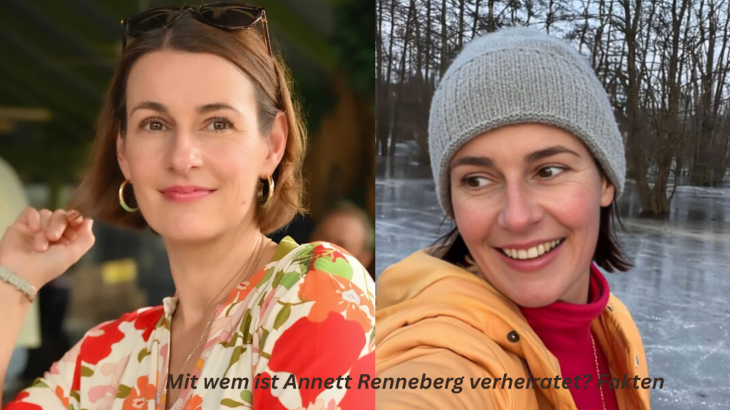 mit wem ist annett renneberg verheiratet