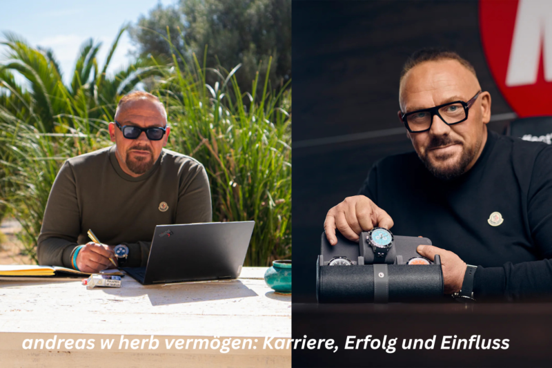 andreas w herb vermögen: Karriere, Erfolg und Einfluss